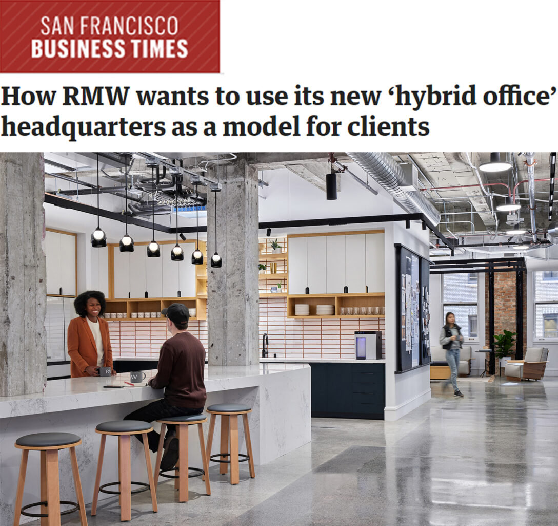 How RMW wants to use its new ‘hybrid office’ headquarters as a model for clients.